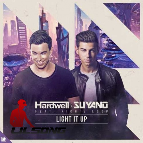 Hardwell & Suyano Ft. Richie Loops - Light It Up